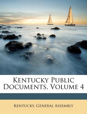 Kentucky Public Documents, Volume 4