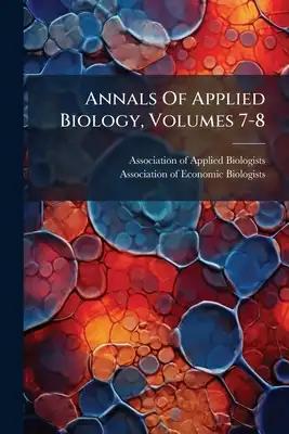 Annals Of Applied Biology, Volumes 7-8