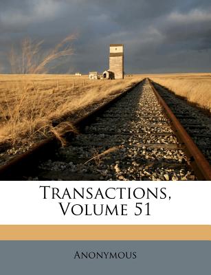 Transactions, Volume 51