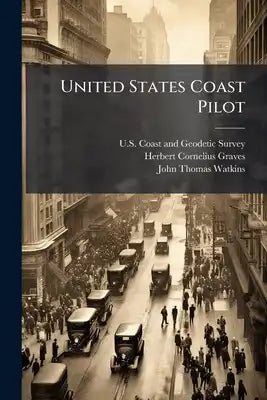 United States Coast Pilot: Atlantic Coast. Part Iv. Point Judith To New York
