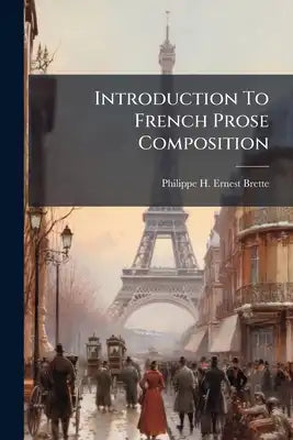 Introduction To French Prose Composition