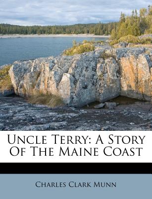 Uncle Terry: A Story of the Maine Coast
