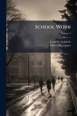 School Work; Volume 3