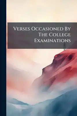 Verses Occasioned By The College Examinations: And The Scheme For Distributing Premiums, First Contrived And Promoted By Samuel Madden, Part 4