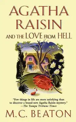 Agatha Raisin and the Love from Hell: An Agatha Raisin Mystery