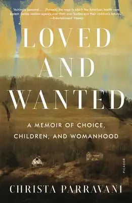 Loved and Wanted: A Memoir of Choice, Children, and Womanhood