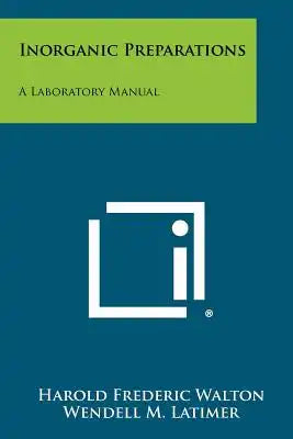 Inorganic Preparations: A Laboratory Manual