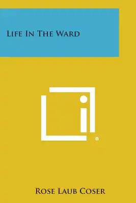 Life in the Ward