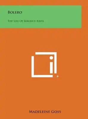 Bolero: The Life of Maurice Ravel