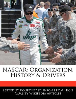 NASCAR: Organization, History & Drivers