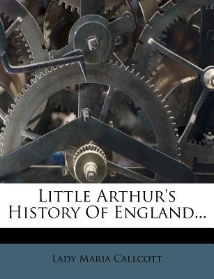 Little Arthur's History of England...