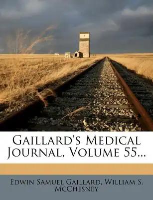 Gaillard's Medical Journal, Volume 55...