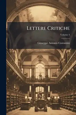 Lettere Critiche; Volume 4