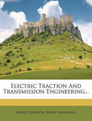 Electric Traction and Transmission Engineering...