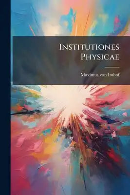 Institutiones Physicae
