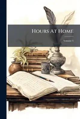 Hours At Home; Volume 4
