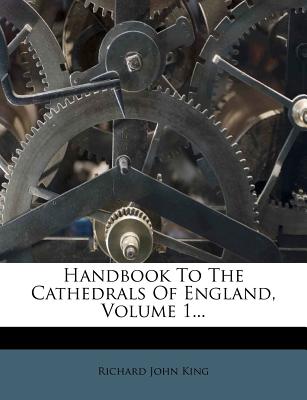 Handbook to the Cathedrals of England, Volume 1...