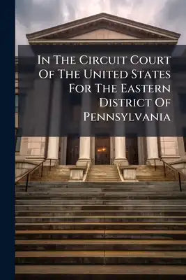 In The Circuit Court Of The United States For The Eastern District Of Pennsylvania: In Equity. The United States Of America Vs. The Reading Company An
