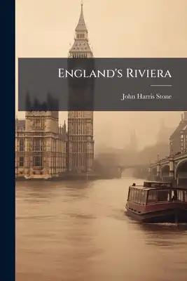 England's Riviera: A Topographical And Archæological Description Of Land's End, Cornwall And Adjacent Spots Of Beauty And Interest