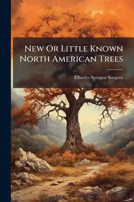 New Or Little Known North American Trees