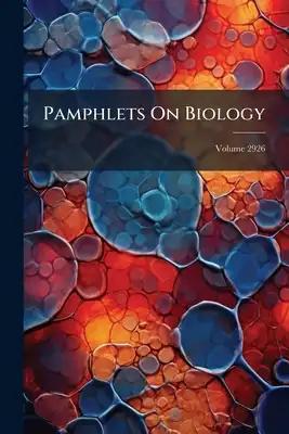 Pamphlets On Biology: Kofoid Collection; Volume 2926