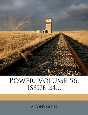 Power, Volume 56, Issue 24...