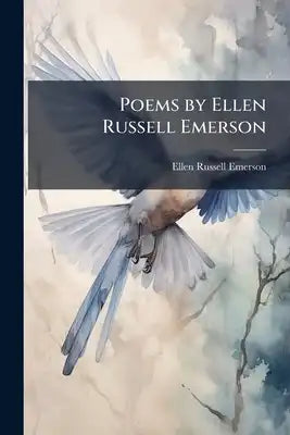 Poems by Ellen Russell Emerson