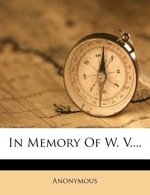 In Memory of W. V....