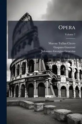 Opera; Volume 7