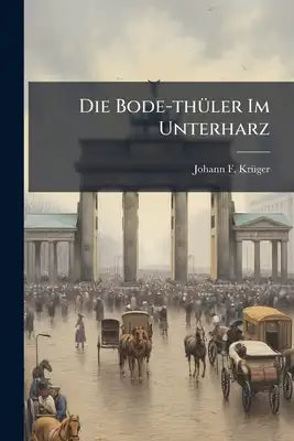 Die Bode-thüler Im Unterharz