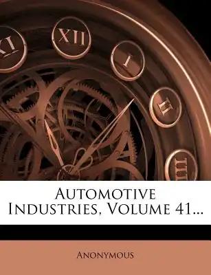 Automotive Industries, Volume 41...