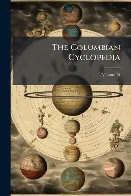 The Columbian Cyclopedia; Volume 14