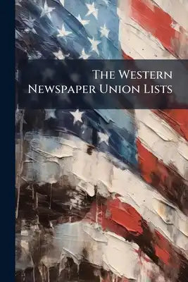 The Western Newspaper Union Lists