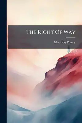 The Right Of Way: A Poem