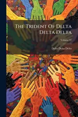 The Trident Of Delta Delta Delta; Volume 31