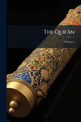 The Qur'ân; Volume 9