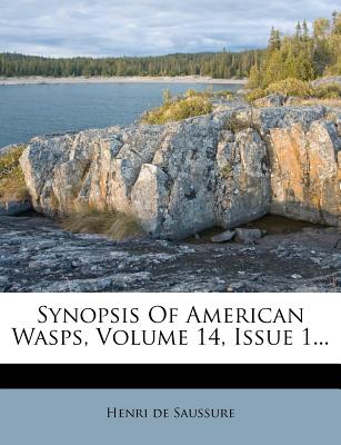 Synopsis of American Wasps, Volume 14, Issue 1...