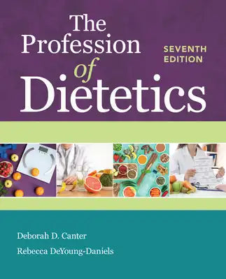 The Profession of Dietetics: .