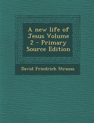 A New Life of Jesus Volume 2