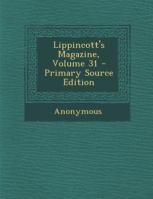Lippincott's Magazine, Volume 31