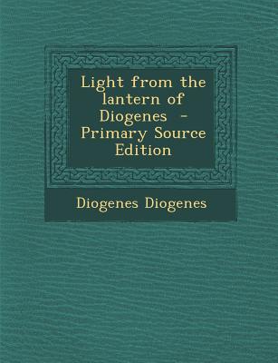 Light from the Lantern of Diogenes