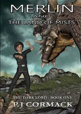Merlin and the Land of Mists Book One: The Dark Lord