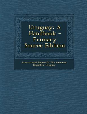 Uruguay: A Handbook