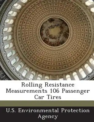 Rolling Resistance Measurements 106 Passenger Car Tires