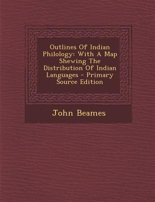 Outlines of Indian Philology: With a Map Shewing the Distribution of Indian Languages