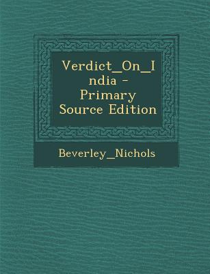 Verdict_on_india - Primary Source Edition