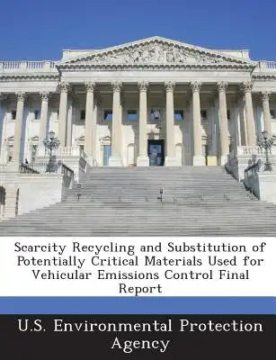 Scarcity Recycling and Substitution of Potentially Critical Materials Used for Vehicular Emissions Control Final Report