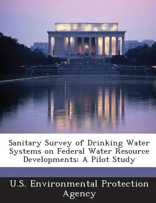 Sanitary Survey of Drinking Water Systems on Federal Water Resource Developments: A Pilot Study