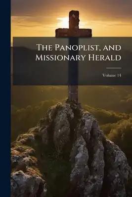 The Panoplist, and Missionary Herald; Volume 14