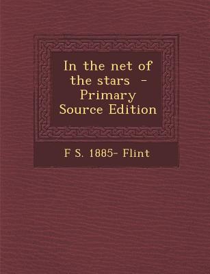 In the Net of the Stars - Primary Source Edition